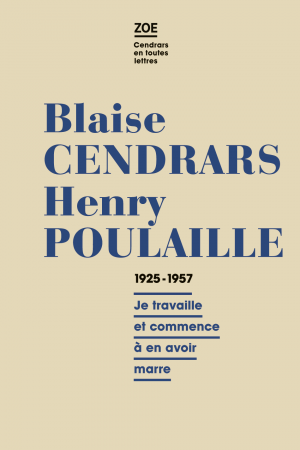 Blaise Cendrars Henry Poulaille 1925-1957