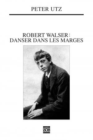 Robert Walser: danser dans les marges
