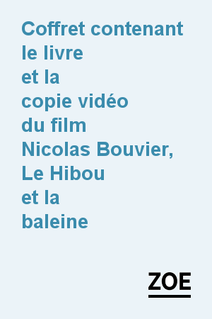 Coffret contenant le livre et la copie vidéo du film Nicolas Bouvier, Le Hibou et la baleine