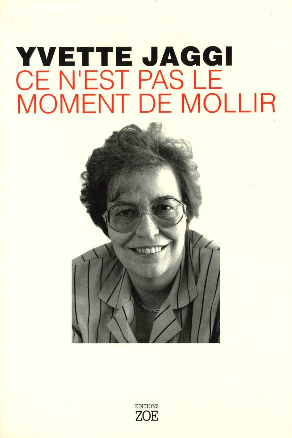 Ce n’est pas le moment de mollir