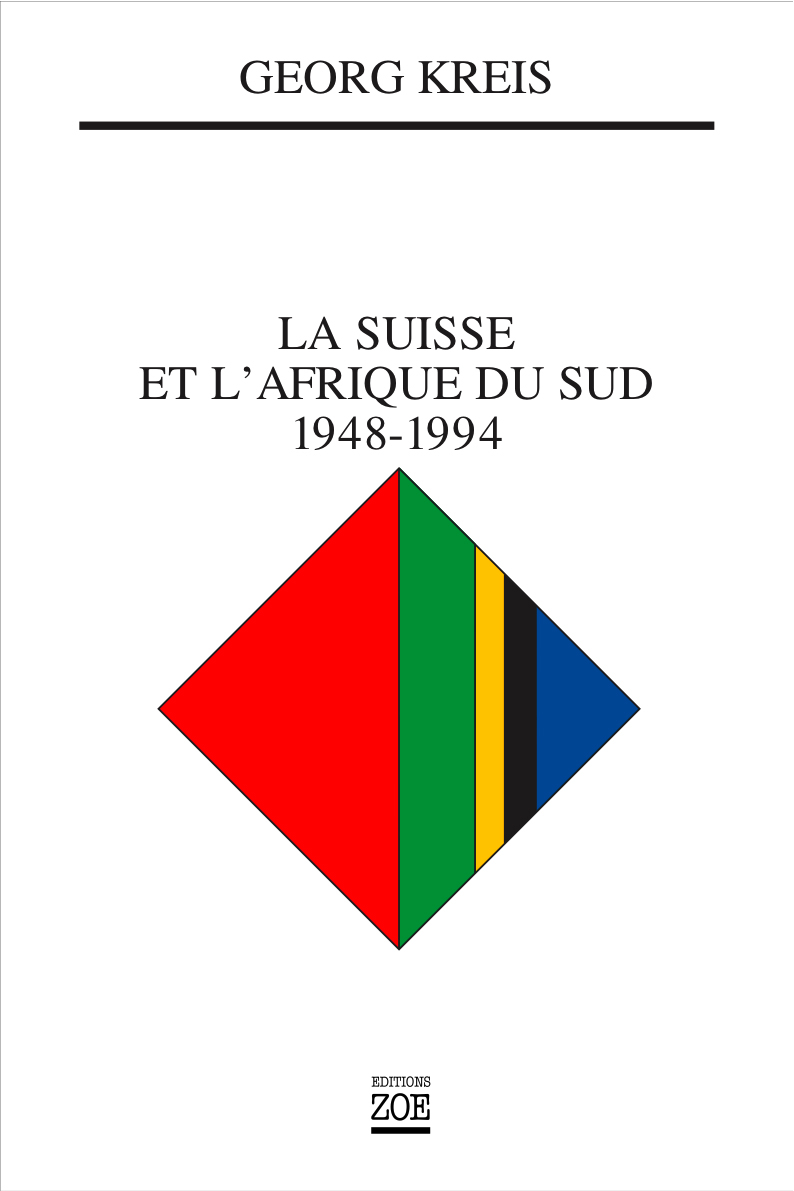 La Suisse et l’Afrique du Sud. 1948-1994