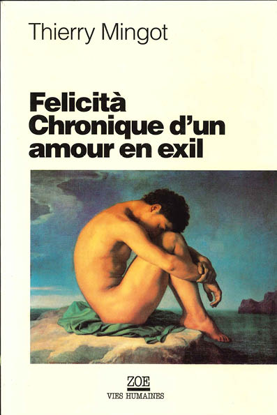 Felicità. Chronique d&rsquo;un amour en exil
