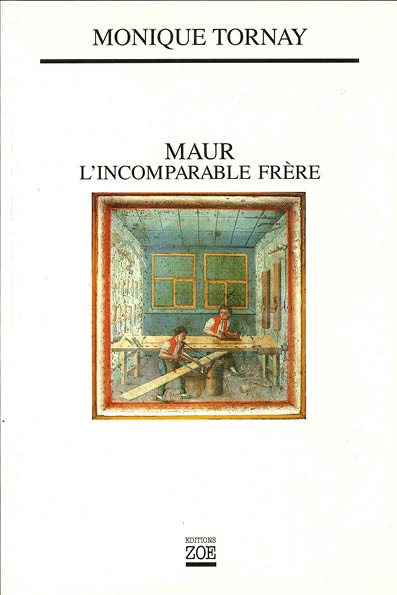 Maur. L&rsquo;incomparable frère