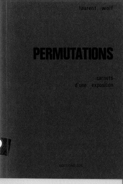 Permutations. Carnets d&rsquo;une exposition