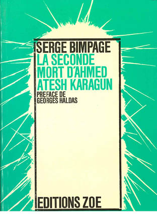 La Seconde Mort d&rsquo;Ahmed Atesh Karagün