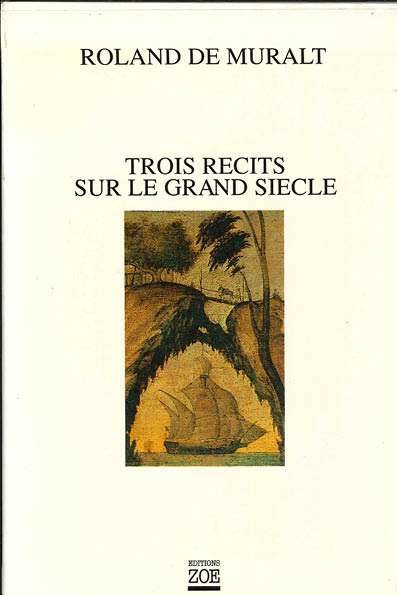 Trois récits sur le Grand Siècle (coffret)