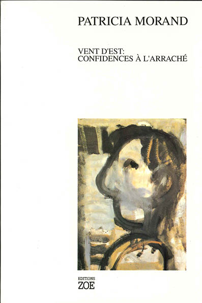 Vent d’Est: confidences à l’arraché