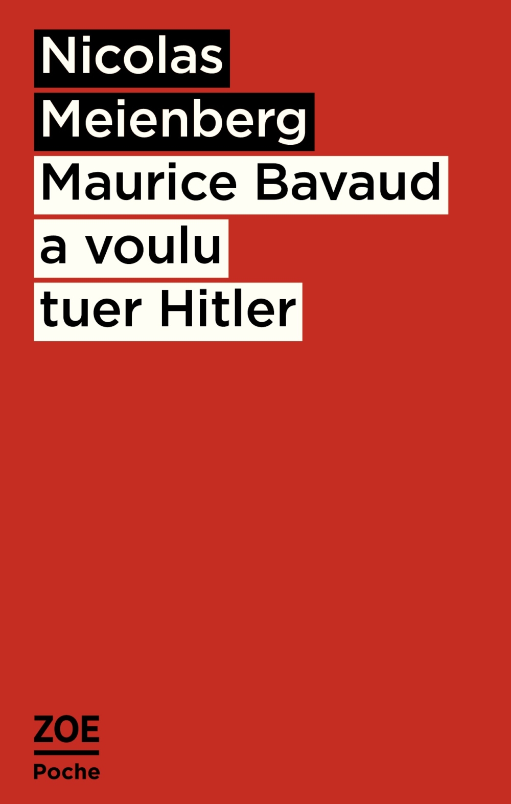 Maurice Bavaud a voulu tuer Hitler (poche)