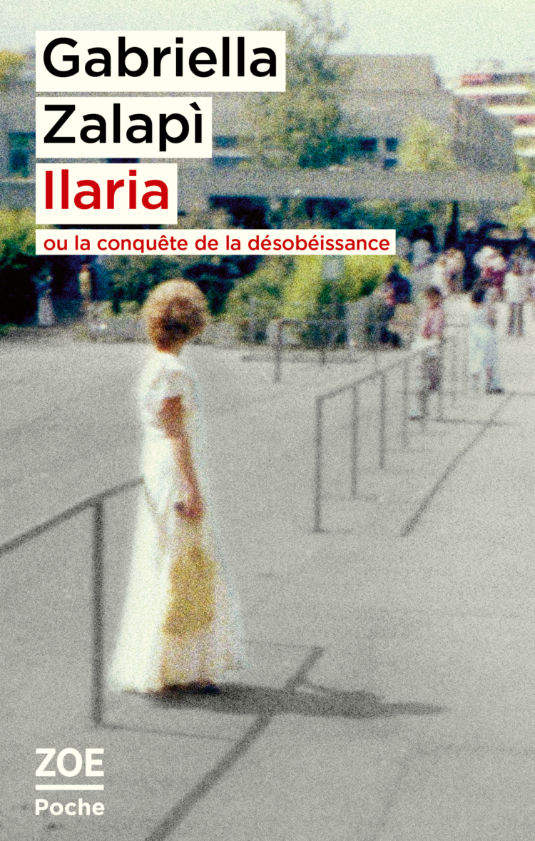 Ilaria ou la conquête de la désobéissance (Poche)